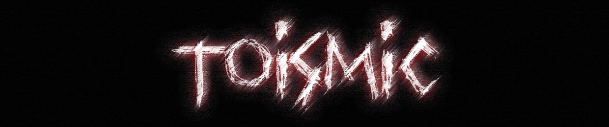 Toismic