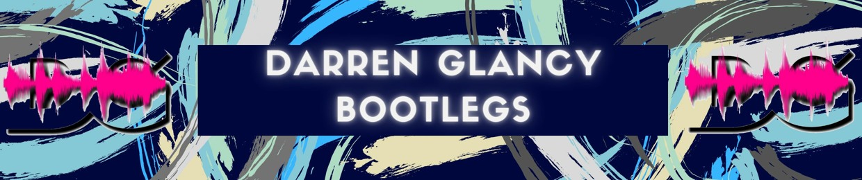 Darren Glancy Bootlegs