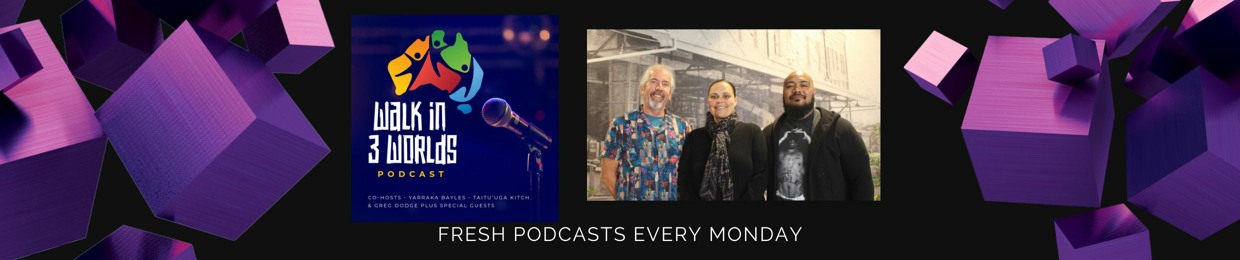 Walk in 3 Worlds Podcast