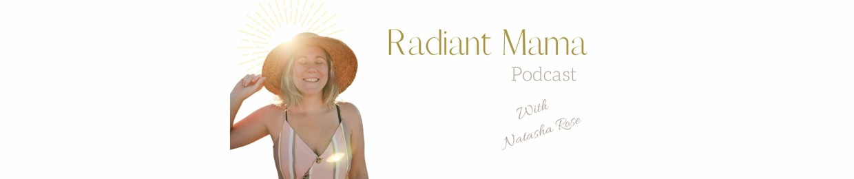 Radiant Mama Podcast
