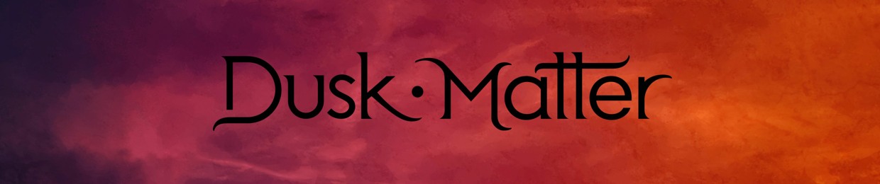 Dusk Matter