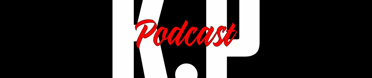 The KP Podcast