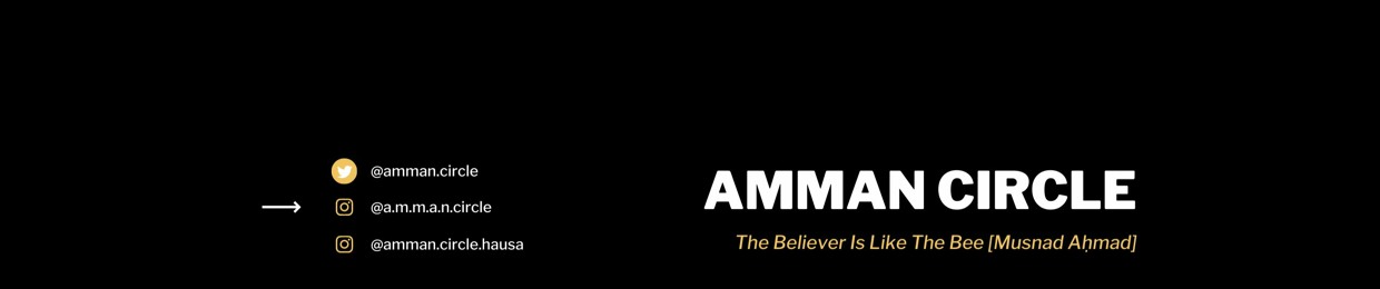 AMMAN CIRCLE NIGERIA | المؤمن مثل النحلة🍯