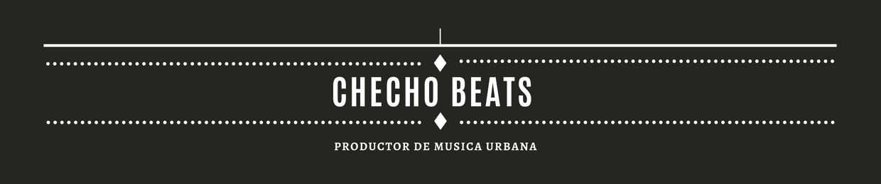 Checho beats