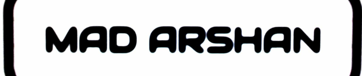 MAD ARSHAN