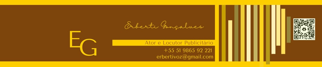 Erberti Gonçalves - Locutor Publicitário