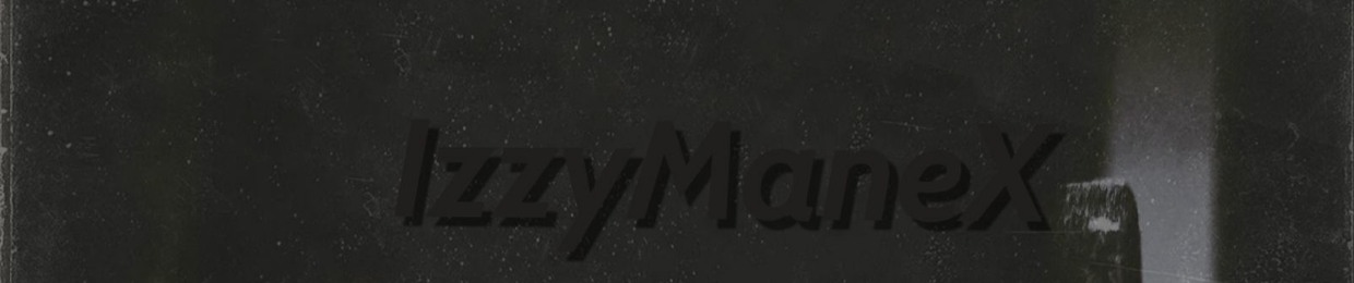 IzzyManeX
