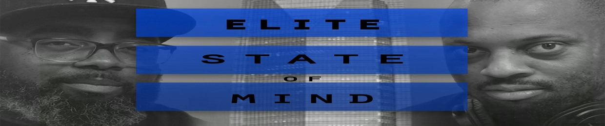 Elite State Of Mind Podcast