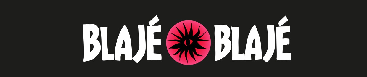 BlajéBlajé