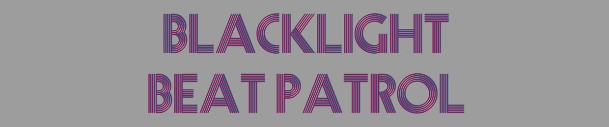 Blacklight Beat Patrol