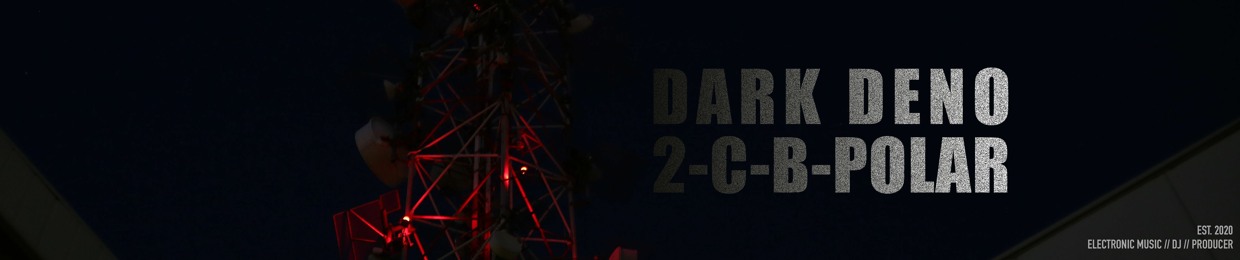 DarkDeno & 2-C-B POLAR