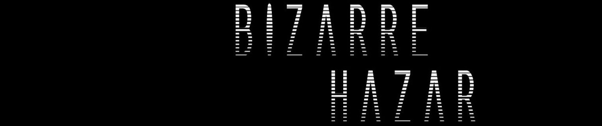 Bizarre Hazar