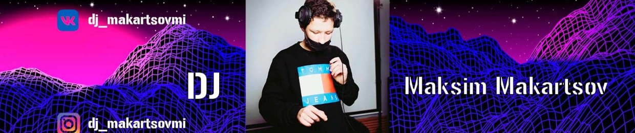 DJ Maksim Makartsov