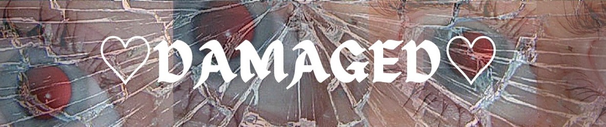 Damaged