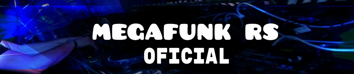 MEGAFUNK RS OFICIAL