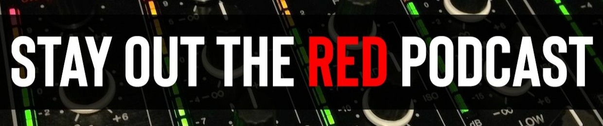 STAY OUT THE RED PODCAST