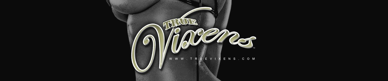 True Vixens™