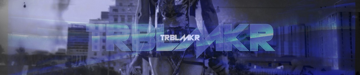 TRBLMKR