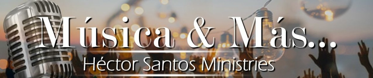 Hector Santos Ministries