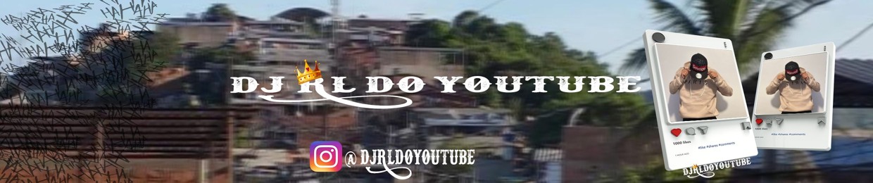 DJ RL DO YOUTUBE  ✋😝🤚