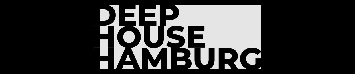 Deep House Hamburg