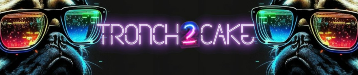 Tronch2cake