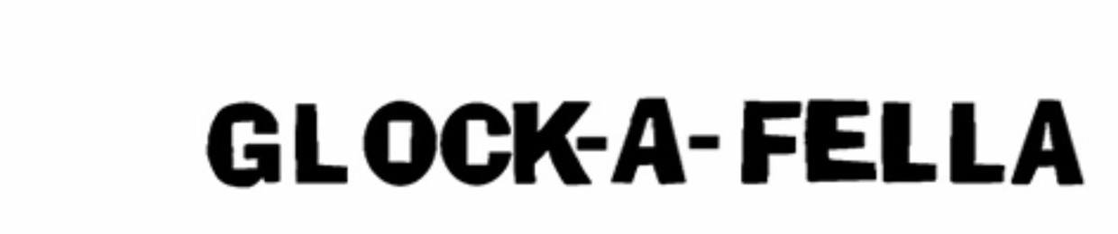 Glock-a-Fella