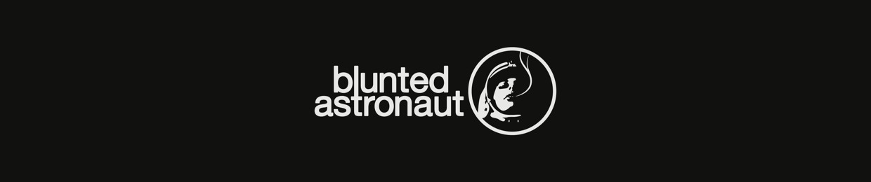 Blunted Astronaut