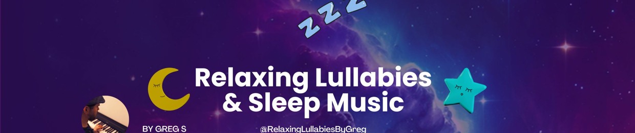 Relaxing Lullabies by Greg S