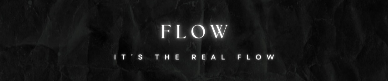 Flow