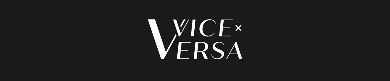 VICE X VERSA