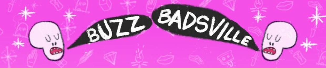 Buzz Badsville