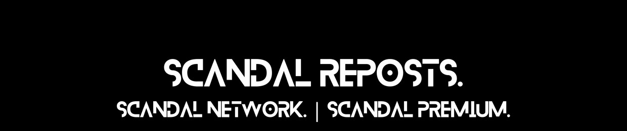 SCANDAL Reposts.