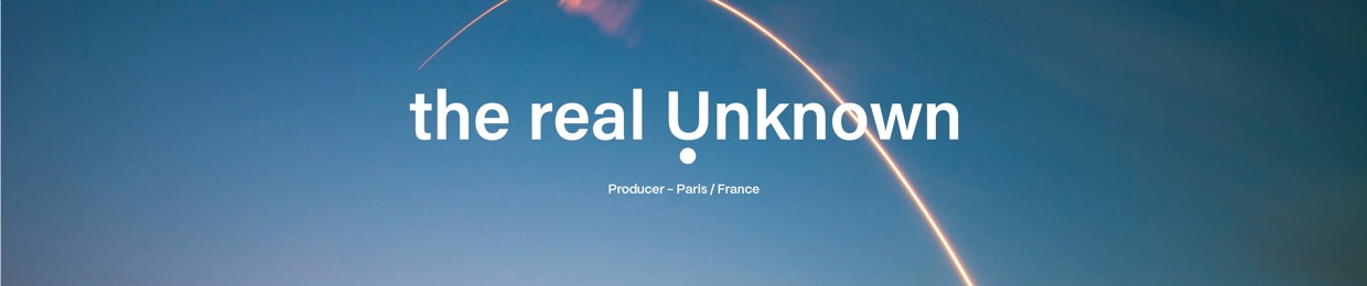 the real Unknown (FR)