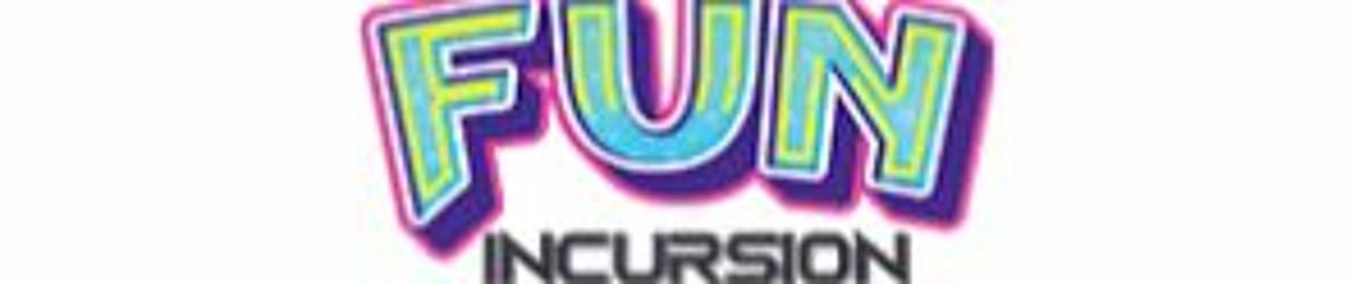 Fun Incursion