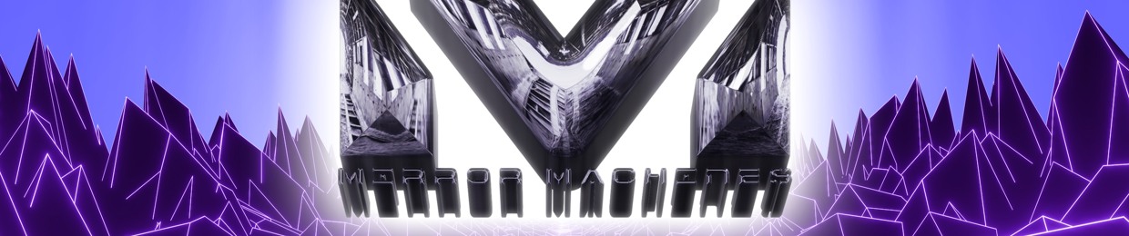 MIRROR MACHINES