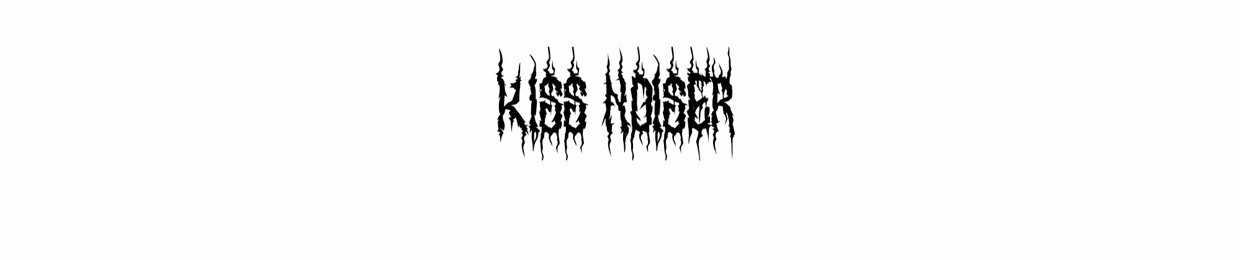 Kiss Noiser