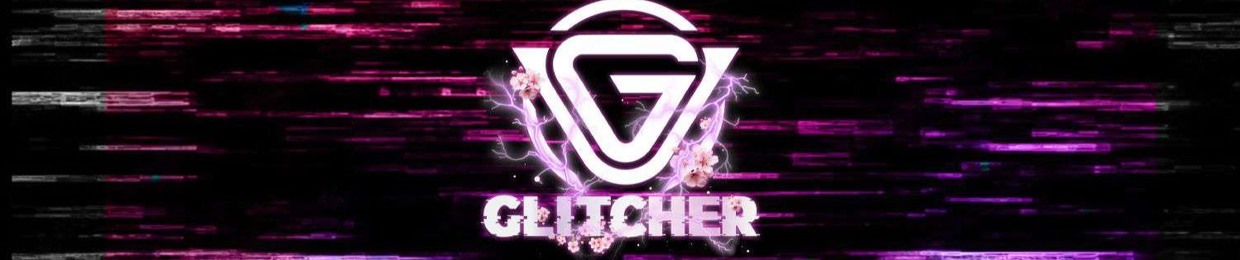GLITCHER