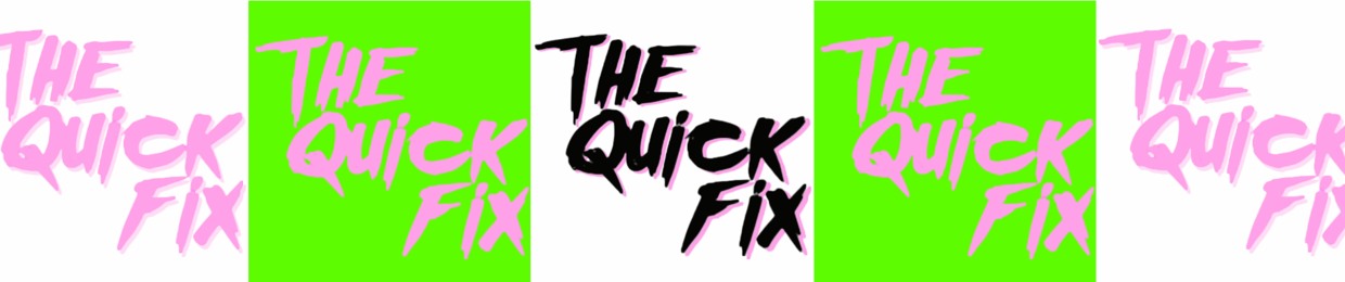 The Quick Fix