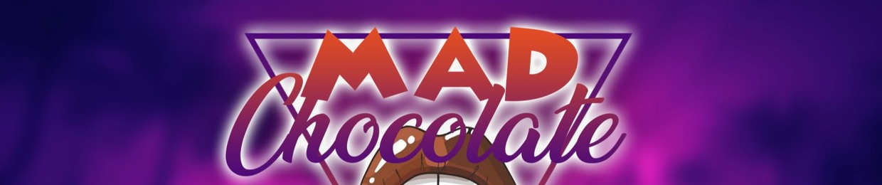 Mad Chocolate
