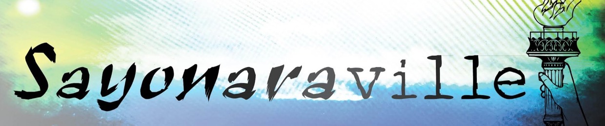 Sayonaraville (The Podcast)