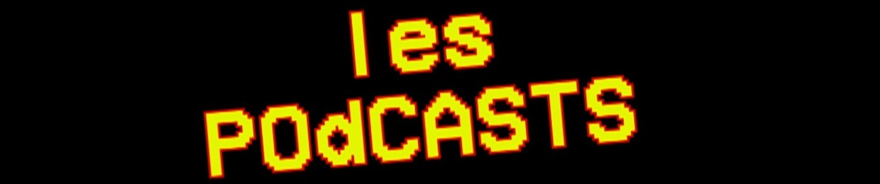 LES POdCASTS