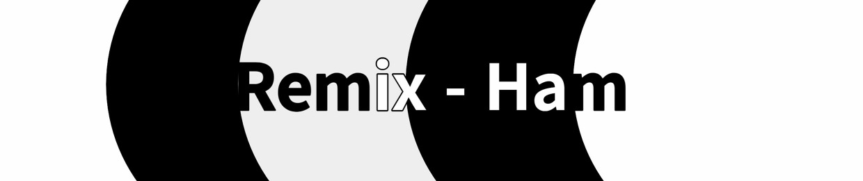 Remix-Ham