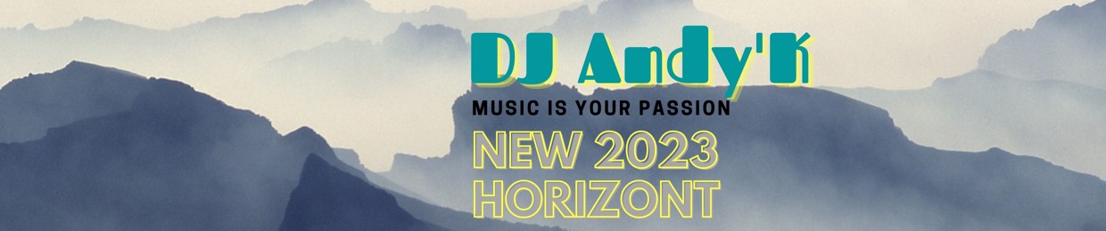Dj Andy'K New Horizont 2023