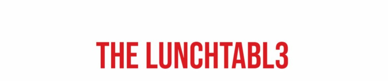 The Lunchtabl3