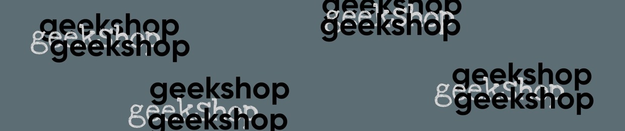 geekshop!
