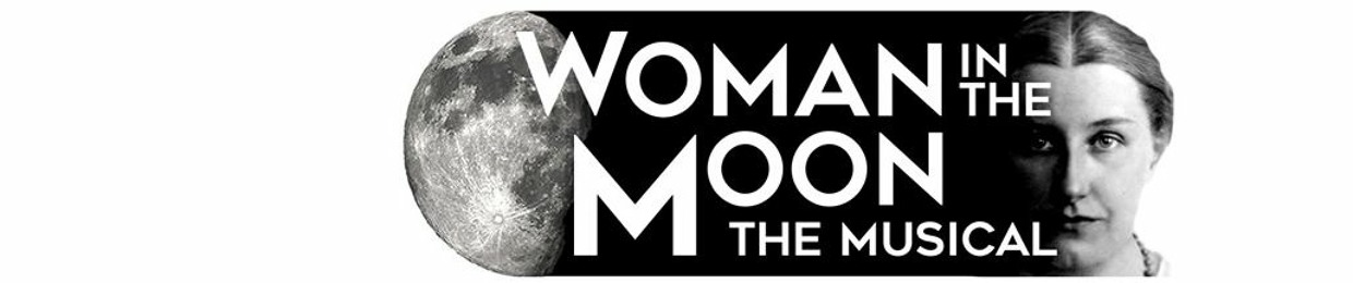 Woman In The Moon-The Musical