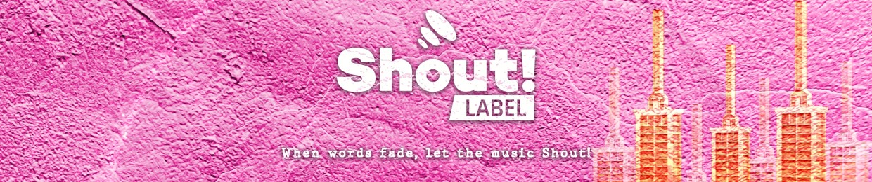 Shout Label