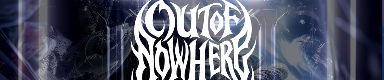 OUTOFNOWHERE.