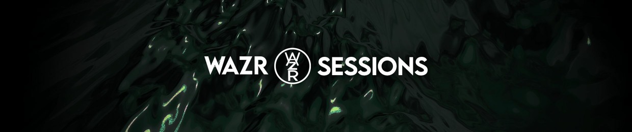 WAZR SESSIONS